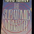 Cover Art for 9780451625304, Asimov Isaac : Subatomic Monster by Isaac Asimov