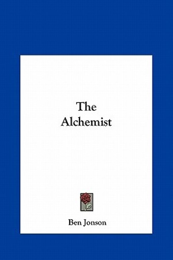 Cover Art for 9781161405781, The Alchemist by Ben Jonson
