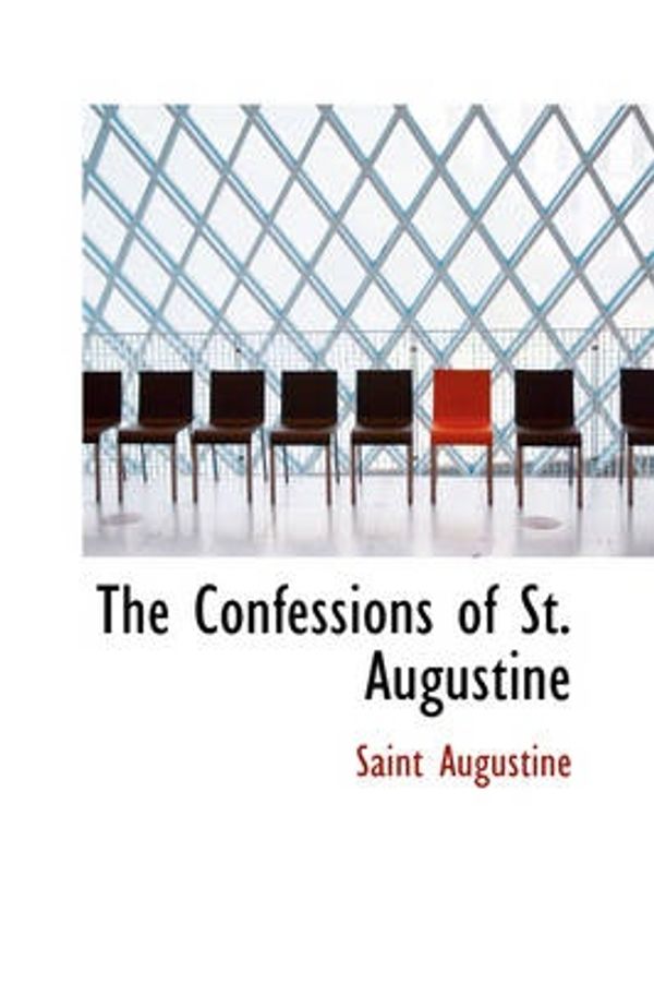 Cover Art for 9780554353593, The Confessions of St. Augustine by Saint Augustine