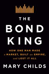 Cover Art for 9781250120847, The Bond King by Mary Childs