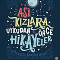 Cover Art for 9786051920405, Asi Kizlara Uykudan Önce Hikayeler by Elena Favilli, Francesca Cavallo