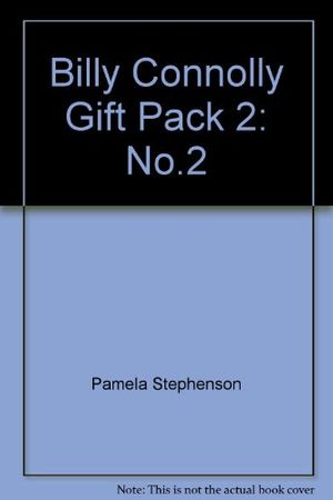 Cover Art for 9780007668991, Billy Connolly Gift Pack: No.2 by Pamela Stephenson