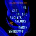 Cover Art for 9780593746523, The Girl in the Eagle's Talons by Karin Smirnoff