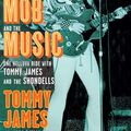 Cover Art for 9781439142646, Me, the Mob and the Music by Tommy James