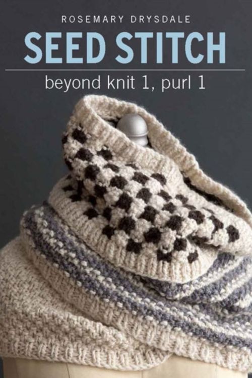 Cover Art for 9781942021643, Seed StitchBeyond Knit 1, Purl 1 by Rosemary Drysdale