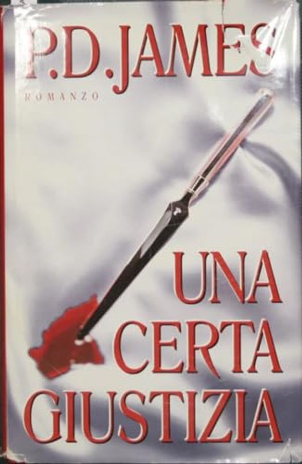 Cover Art for 9788804447023, Una certa giustizia by P. D. James