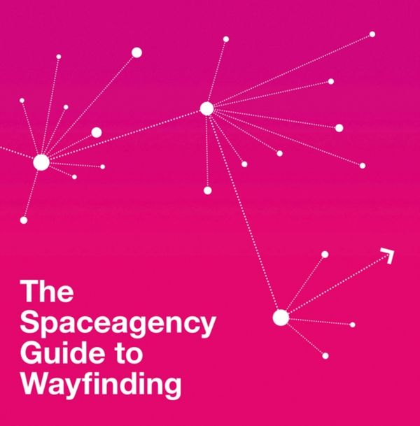 Cover Art for 9789881998231, Spaceagency Guide to Wayfinding by Sarah Manning