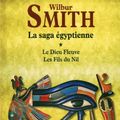 Cover Art for 9782258094154, La Saga égyptienne : Tome 1, Le Dieu Fleuve ; Les Fils du Nil by Wilbur Smith