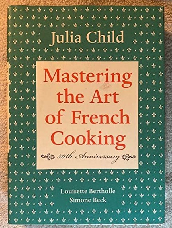Cover Art for B0028YYN2W, Mastering the Art of French Cooking: Volume One by Julia; Bertholle Child