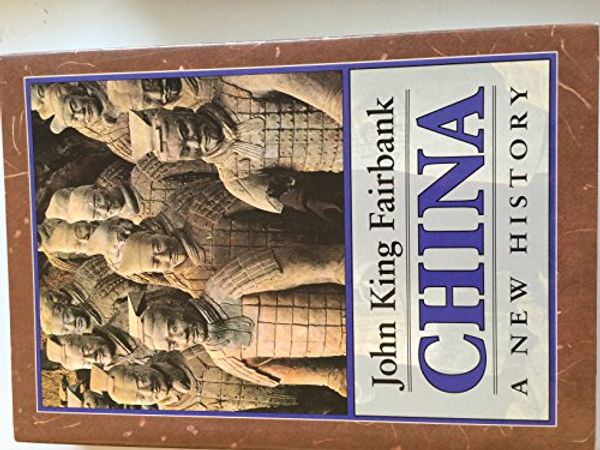 Cover Art for 9780674116702, China: A New History [Hardcover] by John King Fairbank