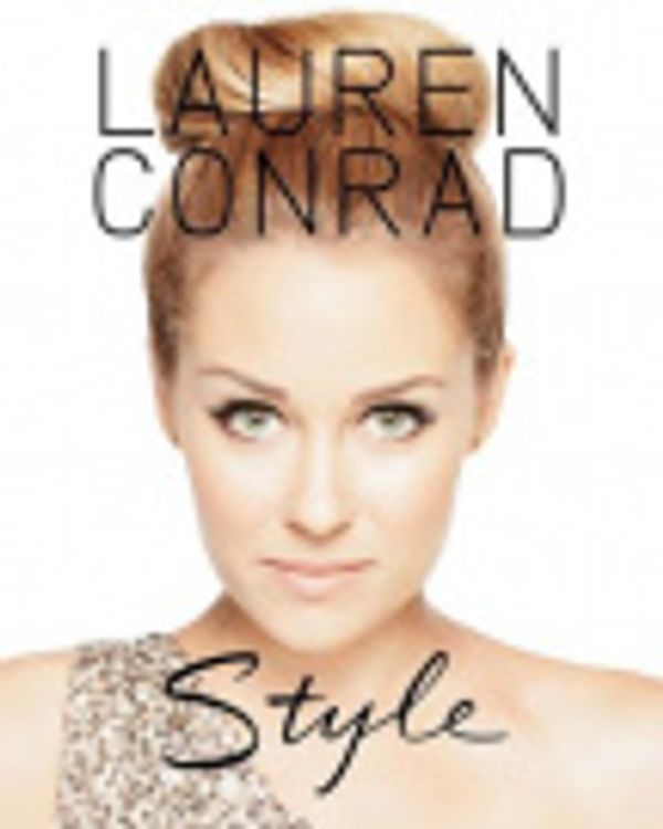 Cover Art for 9780062126641, Lauren Conrad Style by Lauren Conrad