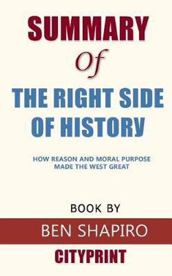 Cover Art for 9781096868620, Summary of The Right Side of History by Cityprint