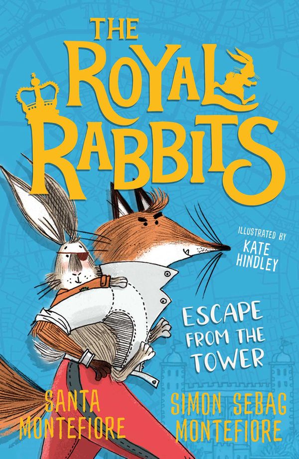 Cover Art for 9781471194603, The Royal Rabbits of London: Escape From the Tower by Santa Montefiore, Simon Sebag Montefiore