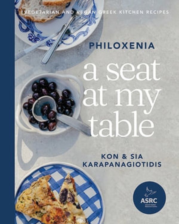 Cover Art for 9781761440144, A Seat at My Table: Philoxenia by Kon & Sia Karapanagiotidis