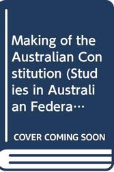 Cover Art for 9780522840162, Making of the Australian Constitution (Studies in Australian Federation) by J.A.La Nauze