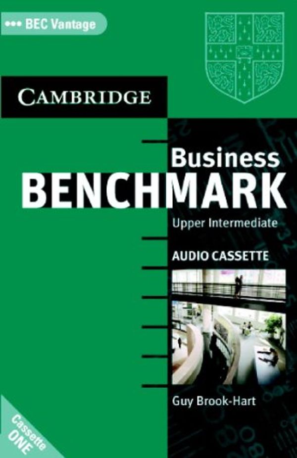 Cover Art for 9780521672924, Business Benchmark Upper Intermediate Audio Cassettes BEC Vantage Edition by Guy Brook-Hart