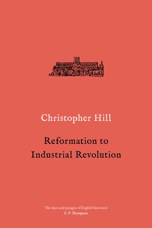 Cover Art for 9781786636188, Reformation to Industrial Revolution by Christopher Hill