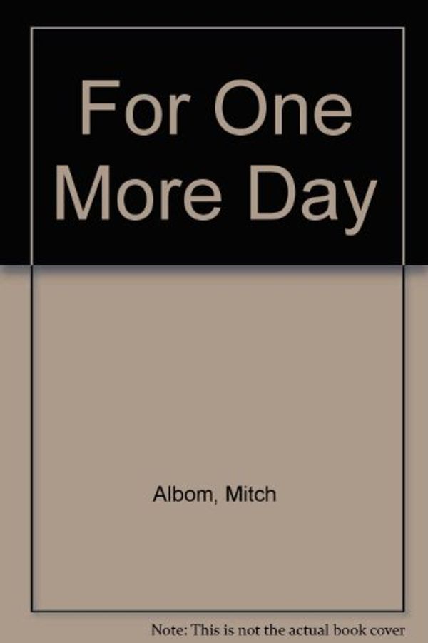 Cover Art for 9780753178140, For One More Day by Mitch Albom