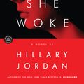 Cover Art for 9781616201845, When She Woke by Hillary Jordan