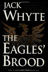 Cover Art for 9780312852894, The Eagles' Brood by Jack Whyte