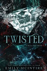 Cover Art for 9781728275840, Twisted (Never After, 4) by Emily McIntire