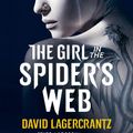 Cover Art for 9780857059093, The Girl in the Spider's Web: Continuing Stieg Larsson's Dragon Tattoo Series by David Lagercrantz
