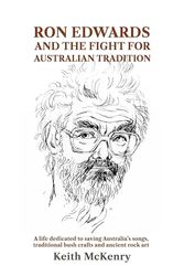 Cover Art for 9781922952042, Ron Edwards and the Fight For Australian Tradition by Keith McKenry