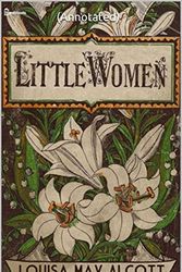 Cover Art for B07C3Z6M7Q, Little Women(Annotated) by Louisa