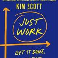 Cover Art for 9781529063639, Just Work by Kim Scott