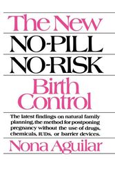 Cover Art for 9780743244831, The New No-Pill No-Risk Birth Control by Nona Aguilar