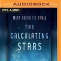 Cover Art for 9781721348480, The Calculating Stars: A Lady Astronaut Novel by Mary Robinette Kowal