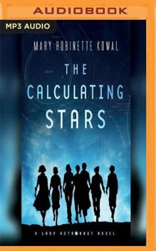 Cover Art for 9781721348480, The Calculating Stars: A Lady Astronaut Novel by Mary Robinette Kowal
