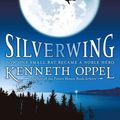 Cover Art for 9781416949985, Silverwing by Kenneth Oppel
