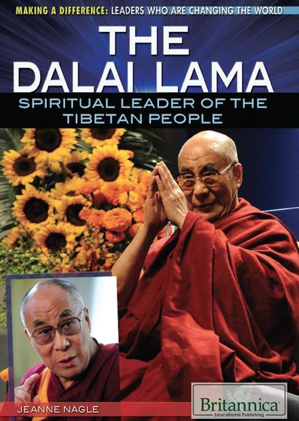 Cover Art for 9781622754410, The Dalai Lama: Spiritual Leader of the Tibetan People (Making a Difference: Leaders Who Are Changing the World) by Jeanne Nagle