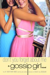 Cover Art for 9780316011846, Gossip Girl #11: Don't You Forget About Me by Cecily von Ziegesar