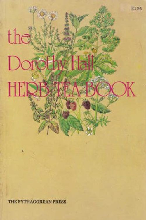 Cover Art for 9780959638929, The Dorothy Hall Herb Tea Book by Dorothy Hall