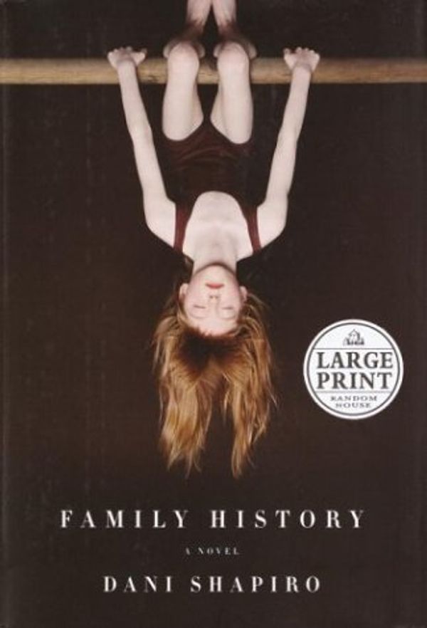 Cover Art for 9780375432798, Family History (Random House Large Print) by Dani Shapiro