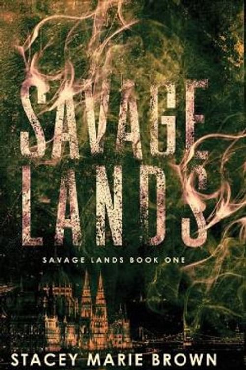 Cover Art for 9781956600001, Savage Lands by Brown, Stacey Marie