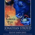 Cover Art for 9780739353196, The Golem's Eye. by Jonathan Stroud, Simon Jones