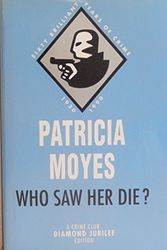 Cover Art for 9780002318884, Who Saw Her Die? (The diamond jubilee collection) by Patricia Moyes