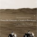 Cover Art for 9780316731706, Long Way Round: The Illustrated Edition by Ewan McGregor, Charley Boorman