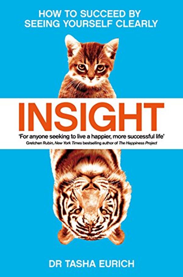 Cover Art for B06X3X24T8, Insight: The Power of Self-Awareness in a Self-Deluded World (Expert Thinking) by Tasha Eurich