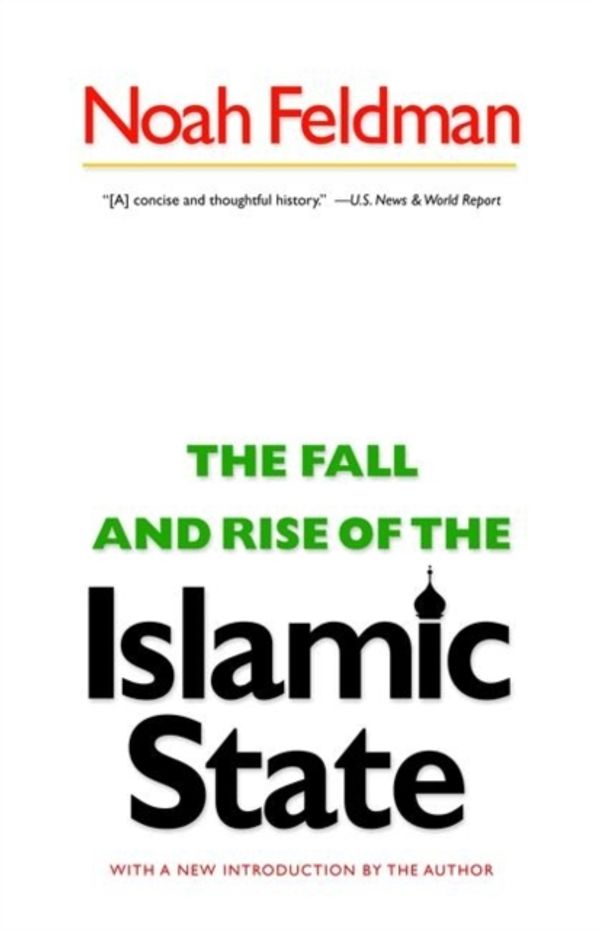 Cover Art for 9780691156248, The Fall and Rise of the Islamic State by Noah Feldman