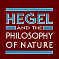 Cover Art for 9780791441435, Hegel and the Philosophy of Nature (Suny Series in Hegelian Studies) by Stephen Houlgate