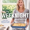 Cover Art for B07NQTG9D8, The Weeknight Cookbook: Create 100+ delicious new meals using pantry staples by Justine Schofield