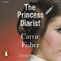 Cover Art for 9781473541825, The Princess Diarist by Carrie Fisher