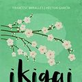 Cover Art for 9789022578452, Ikigai: de Japanse geheimen voor een lang, gezond en gelukkig leven by García, Héctor, Francesc Miralles