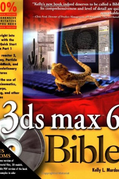 Cover Art for 9780764557637, 3ds Max 6 Bible by Kelly L. Murdock