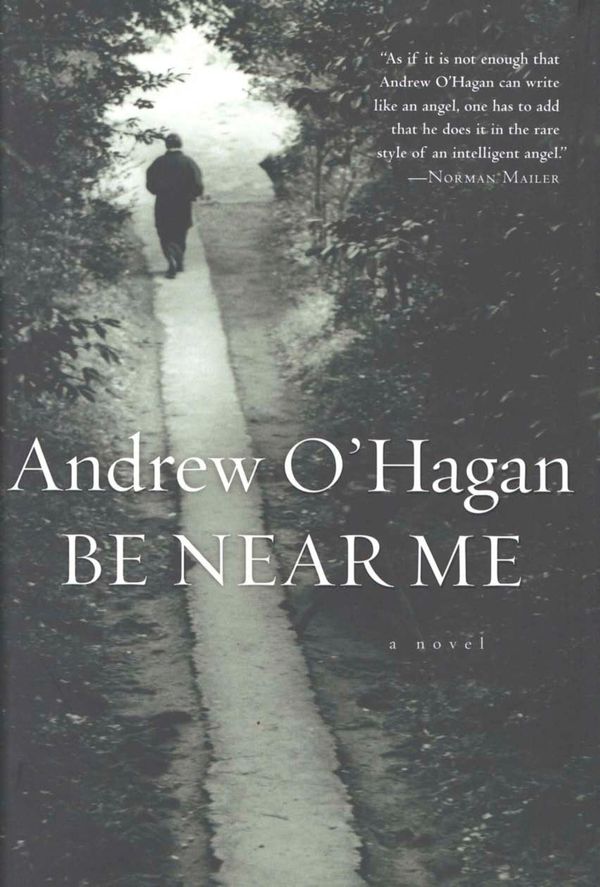 Cover Art for 9780547537221, Be Near Me by Andrew O'Hagan