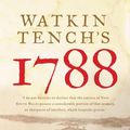 Cover Art for 9781921776335, Watkin Tench's 1788 by Tim Flannery, Watkin Tench